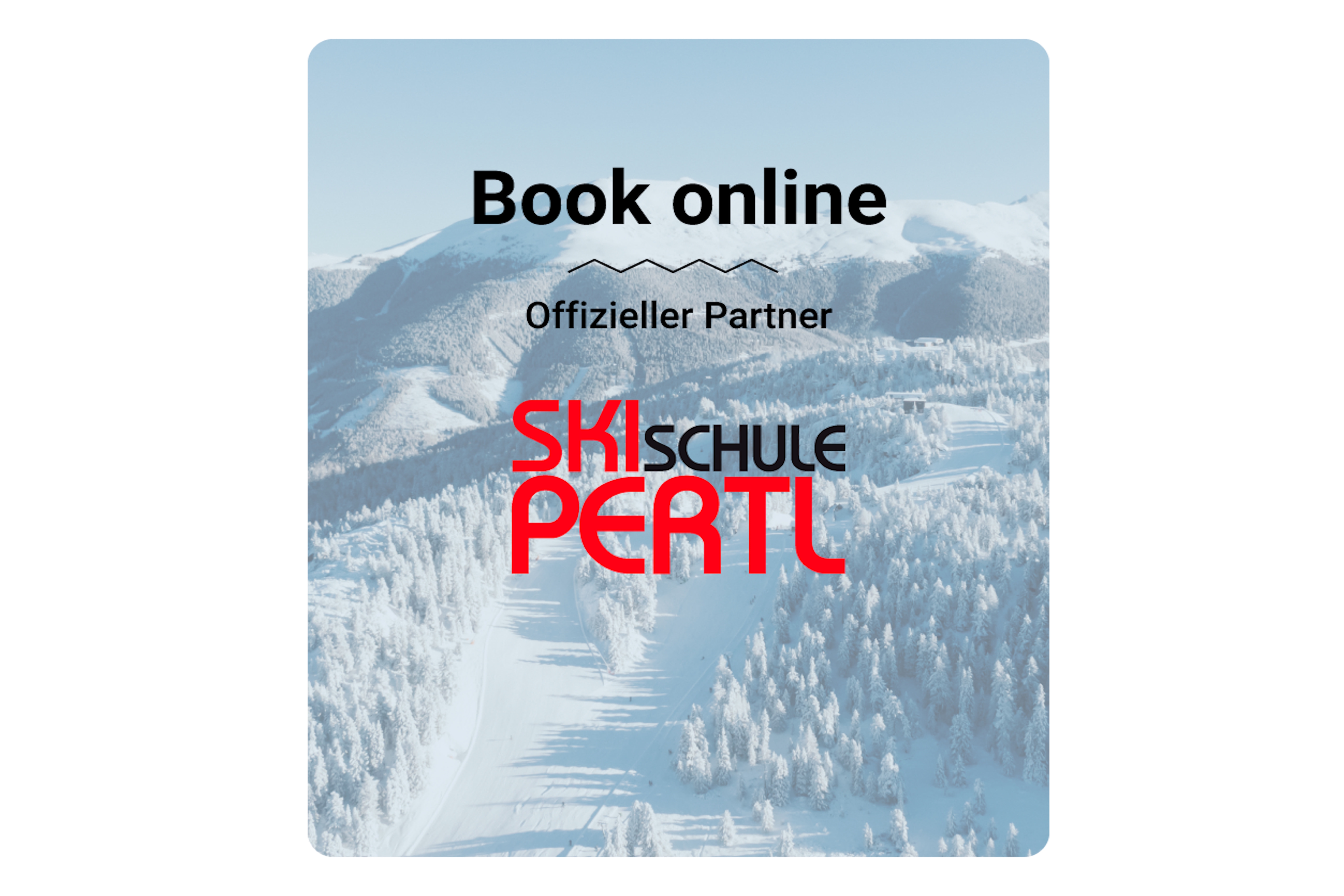 Buchen Sie online für die Skischule Pertl, offizieller Partner, mit verschneiter Berglandschaft.